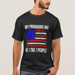 Meine Pronomen sind wir, die Leute, die die Staate T-Shirt