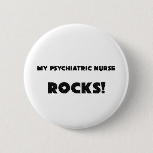 MEINE psychiatrischen Krankenschwester FELSEN! Button