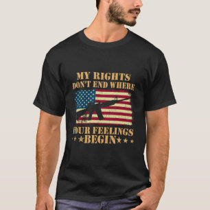 Meine Rechte enden nicht, wo Ihre Gefühle beginnen T-Shirt