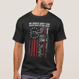 Meine Rechte enden nicht, wo Ihre Gefühle in den U T-Shirt
