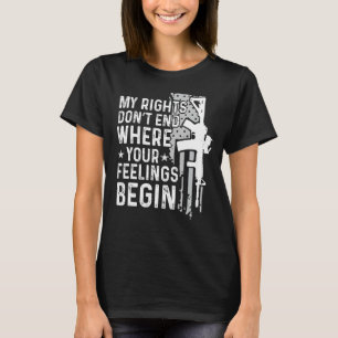 Meine Rechte enden nicht, wo Ihre Gefühle mit dem T-Shirt