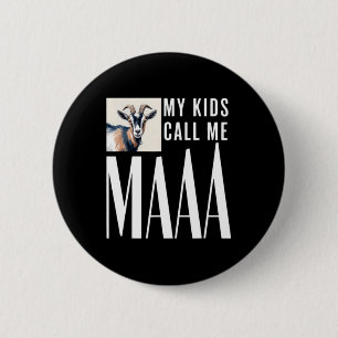 Meine Ruf Mich Maaa Lustige Ziege Mama Farm Button