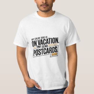 Meine ruhige Seite ist auf Urlaub T-Shirt