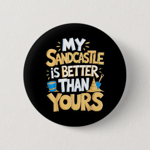 Meine Sandburg ist eine bessere Strandskulptur Button