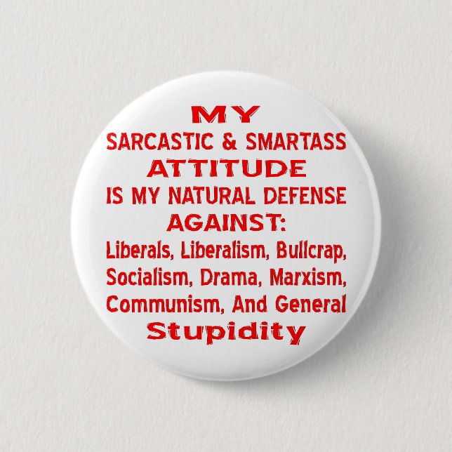 Meine sarkastische und klugastische Haltung ist me Button (Vorderseite)
