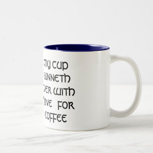 MEINE SCHALE RUNNETH VORBEI MIT LIEBE   FÜR KAFFE ZWEIFARBIGE TASSE
