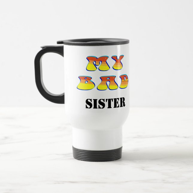 Meine schlechte Schwester fertigen mich besonders Reisebecher (Links)
