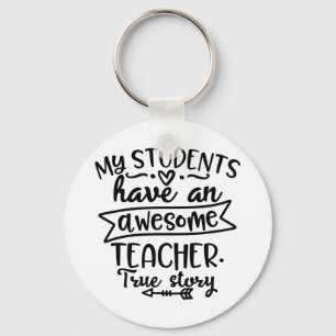 Meine Schüler haben einen fantastischen Lehrer Schlüsselanhänger