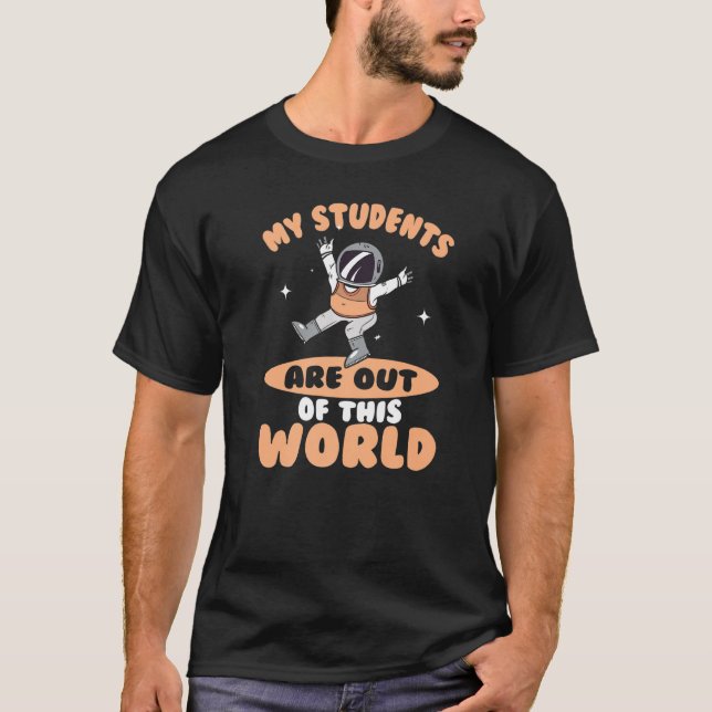 Meine Schüler sind aus diesem Weltraum T-Shirt (Vorderseite)