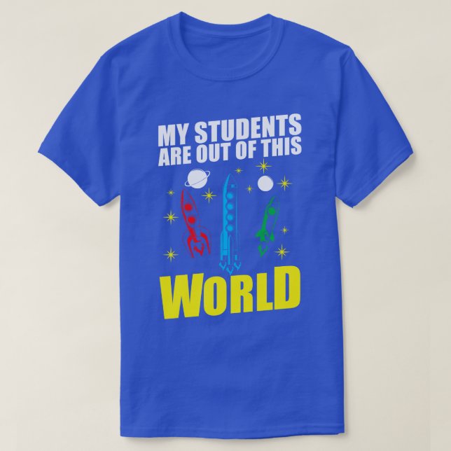 Meine Schüler sind aus diesem Weltraumlehrer (1 T-Shirt (Design vorne)