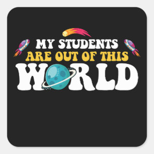 Meine Schüler sind aus dieser Welt heraus Quadratischer Aufkleber