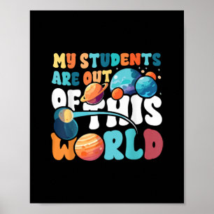 Meine Schüler sind aus dieser Welt Weltraum-Wissen Poster