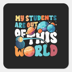 Meine Schüler sind aus dieser Weltraumwissenschaft Quadratischer Aufkleber
