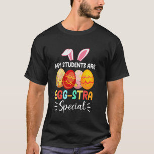 Meine Schüler sind Ei-extra Spezial Lustiger Oster T-Shirt