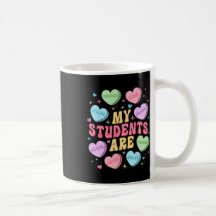 Meine Schüler sind freundliche starke Candy-Heart- Kaffeetasse
