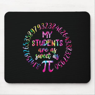 Meine Schüler sind so süß wie der Mathematiklehrer Mousepad