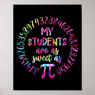 Meine Schüler sind so süß wie der Mathematiklehrer Poster
