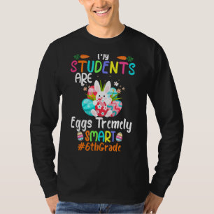 Meine Schüler sind winzig kluge Eier der 6. Klasse T-Shirt