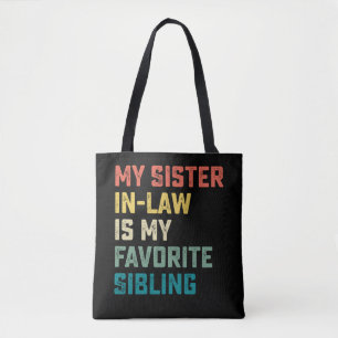 Meine Schwägerin ist mein Lieblingsgeschwister Tasche