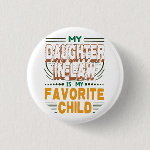 Meine Schwägerin ist mein Lieblingskind Button