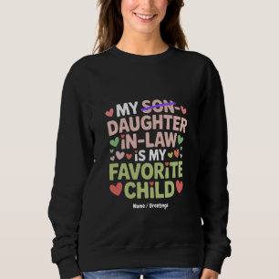 Meine Schwägerin ist mein Lieblingskind Sweatshirt