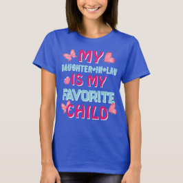 Meine Schwägerin ist mein Lieblingskind T-Shirt
