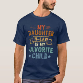Meine Schwägerin ist mein Lieblingskind T-Shirt