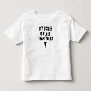 Meine Schwester fliegt höher als deine Kleinkind T-shirt