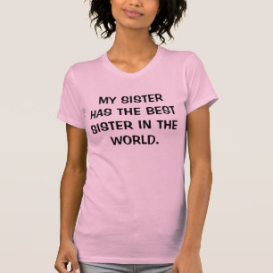 "Meine Schwester hat die beste Schwester in der T-Shirt