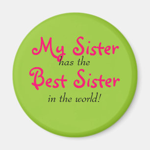 "Meine Schwester hat die beste Schwester" Magnet