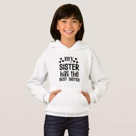 Meine Schwester hat die beste Schwester - Schweste Hoodie