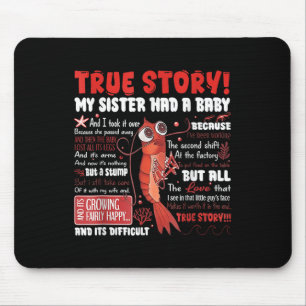Meine Schwester hat ein Baby-T-Shirt Mousepad