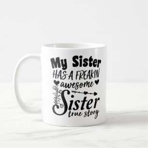 Meine Schwester hat eine total verrückte Schwester Kaffeetasse