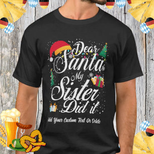 Meine Schwester hat es lustig gemacht, Weihnachtsg T-Shirt
