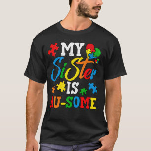 Meine Schwester ist au-some Autism Awareness Monat T-Shirt
