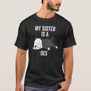 Meine Schwester ist ein alter englischer Schafhund T-Shirt