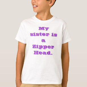 Meine Schwester ist ein Reißverschluss-Kopf T-Shirt