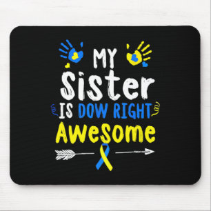 Meine Schwester ist gerade Phantastisch-unten-Synd Mousepad