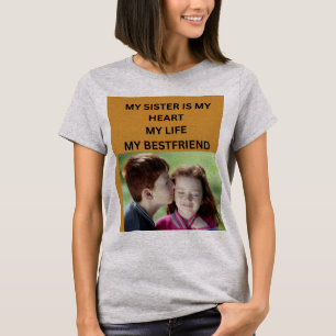 MEINE SCHWESTER IST MEIN HERZ MEIN LEBEN MEINE BES T-Shirt
