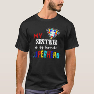 Meine Schwester ist mein Lieblings-Superheld Autis T-Shirt