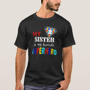 Meine Schwester ist mein Lieblings-Superheld Autis T-Shirt