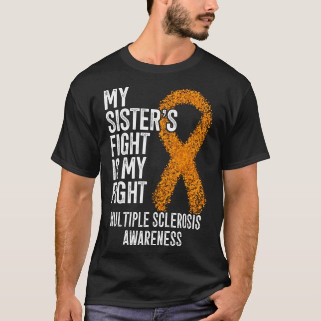 Meine Schwester kämpft gegen Multiple Sklerose a T-Shirt (Vorderseite)