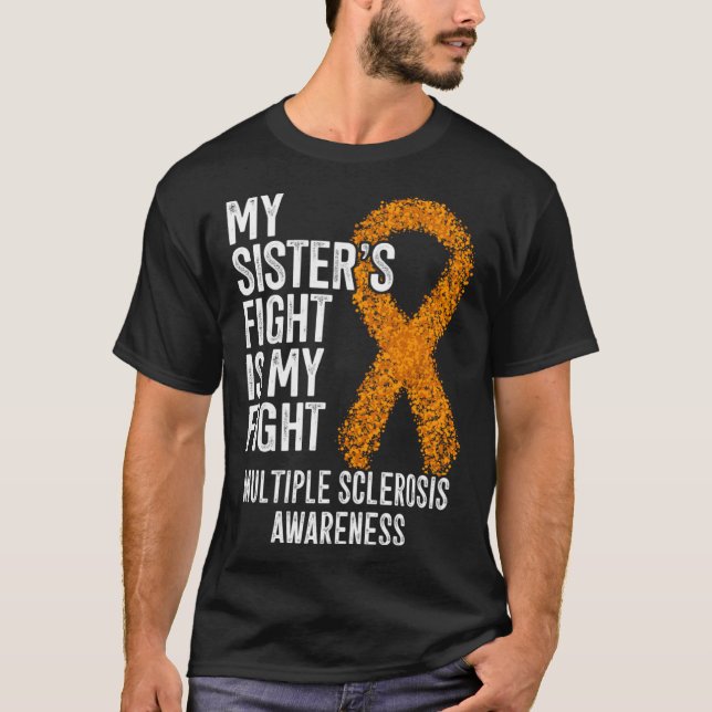 Meine Schwester kämpft gegen Multiple Sklerose a T-Shirt (Vorderseite)