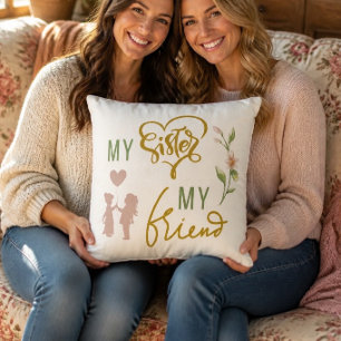 Meine Schwester meine Freundin Kissen