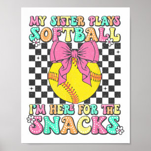 Meine Schwester spielt Softball, ich bin hier wege Poster