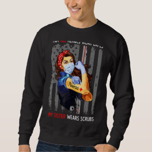 Meine Schwester trägt Scrubs Strong Nurse Nursing Sweatshirt