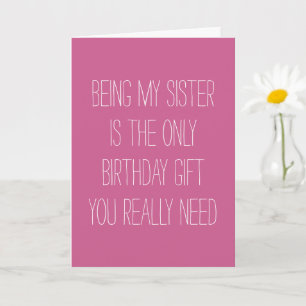 Meine Schwester zu sein ist das einzige Geschenk,  Karte