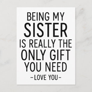Meine Schwester zu sein, ist das einzige Geschenk, Postkarte