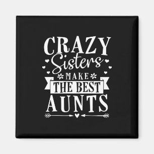 Meine Schwestern machen die besten Tanten Magnet