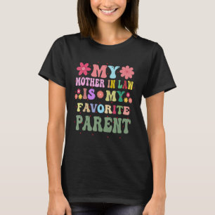 Meine Schwiegermutter ist mein Lieblings-Schwieger T-Shirt